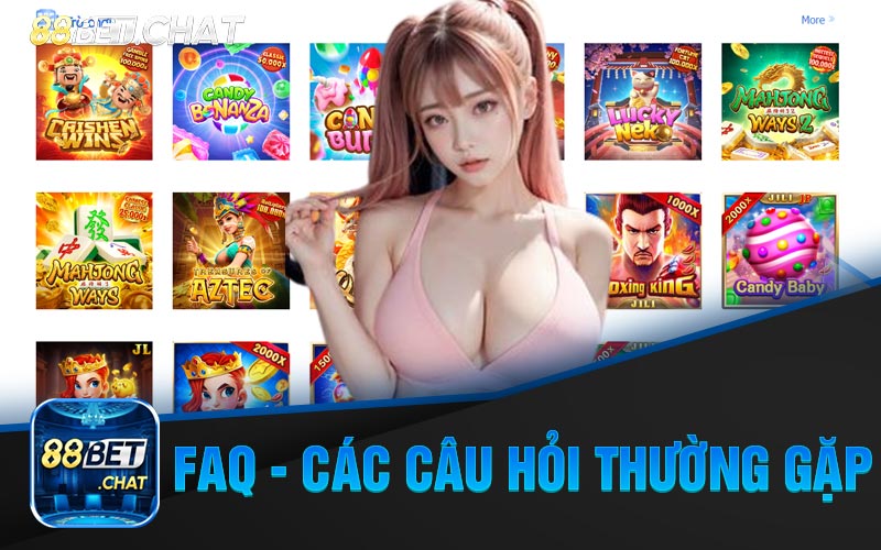 FAQ - Các Câu Hỏi Thường Gặp