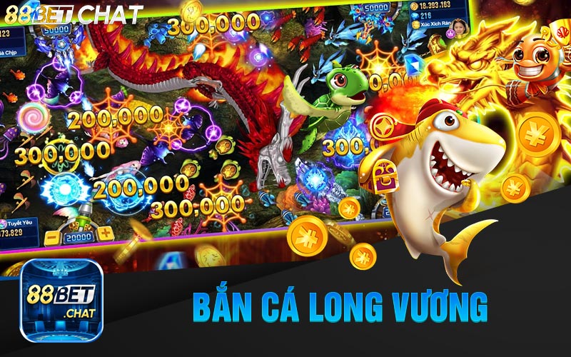 Giới Thiệu Tổng Quan Về Bắn Cá Long Vương Tại Nhà Cái 88Bet