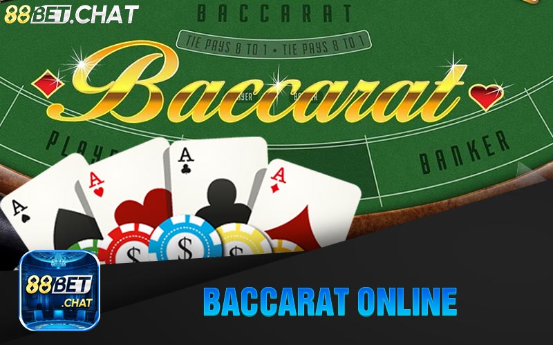 Giới Thiệu Tổng Quan Về Game Baccarat Online Tại 88Bet