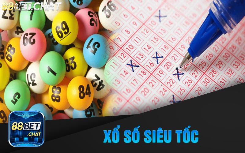 Giới Thiệu Tổng Quan Về Xổ Số Siêu Tốc Tại Nhà Cái 88Bet